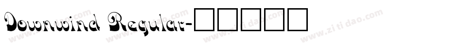 Downwind Regular字体转换